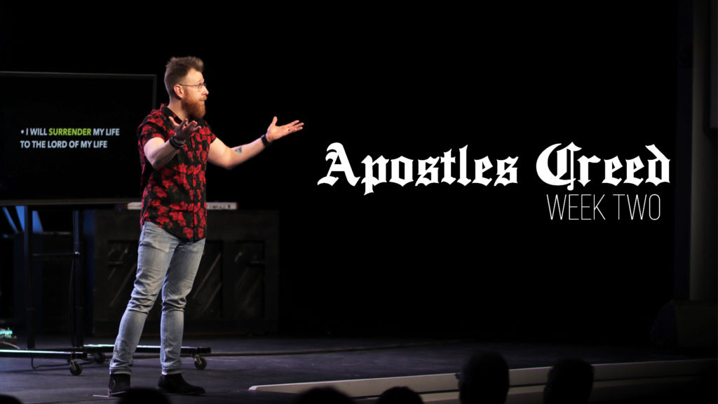 Apostles Creed – Week 2