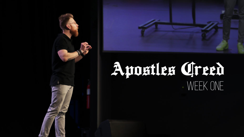 Apostles Creed – Week 1