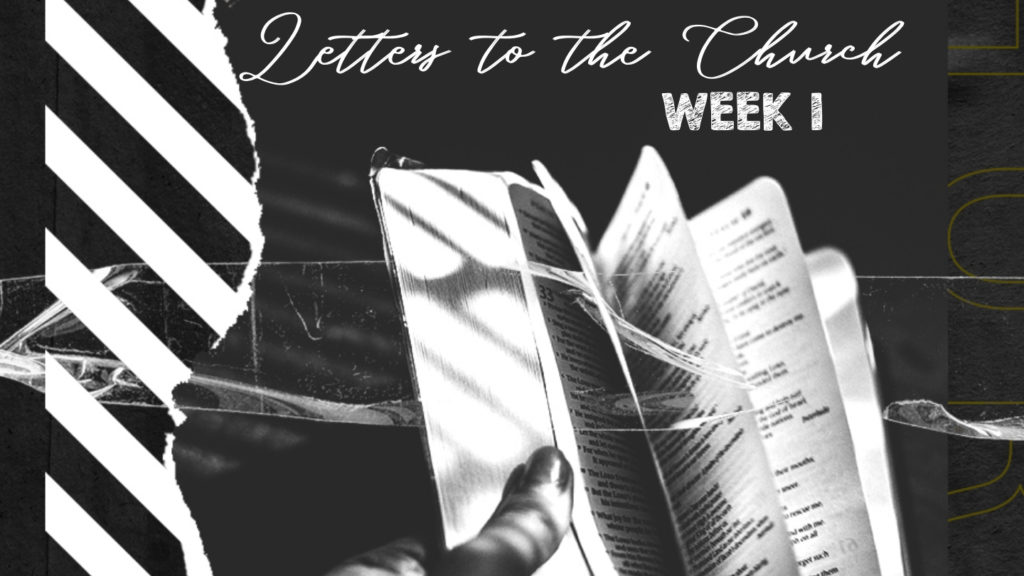 Letters to the Church – Week 1