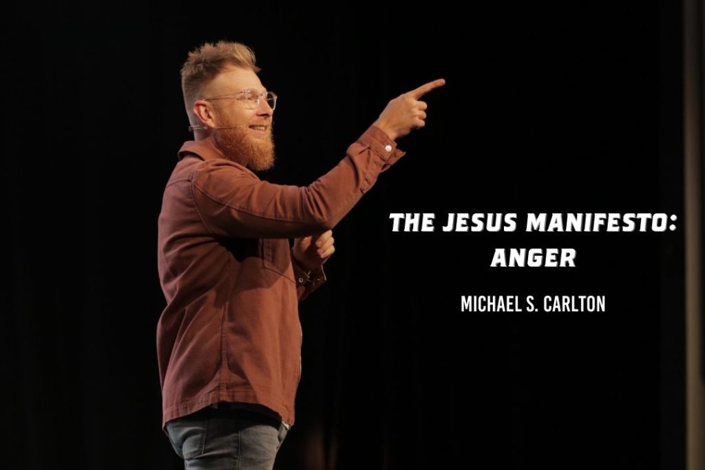 The Jesus Manifesto: ANGER