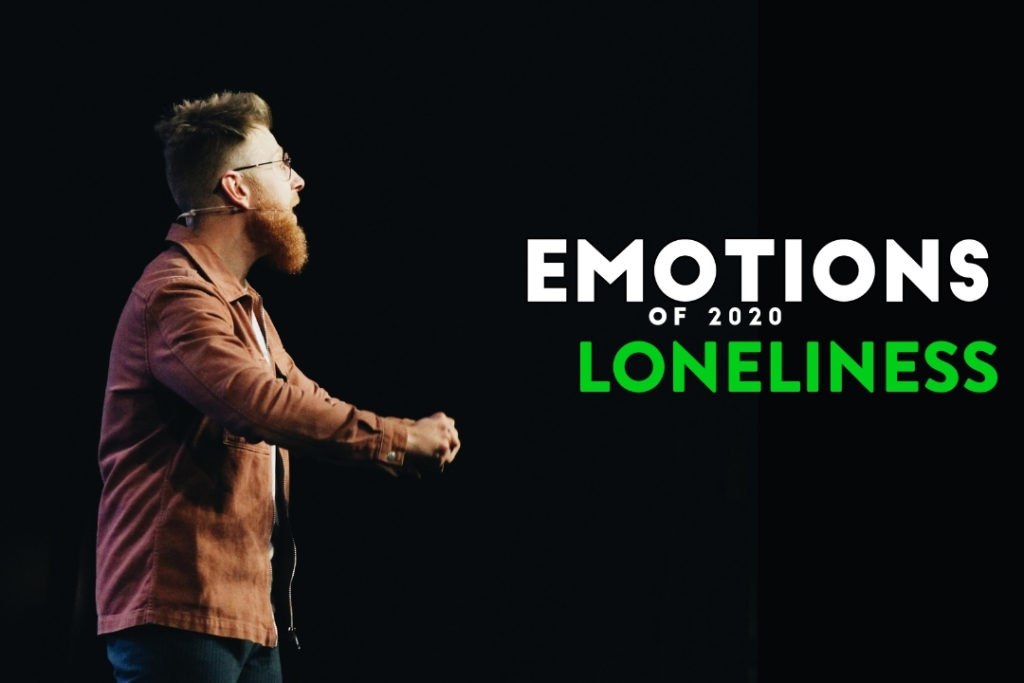 Emotions of 2020 – LONELINESS