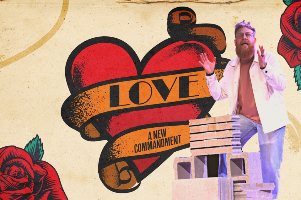 Love – A New Commandment Week 2