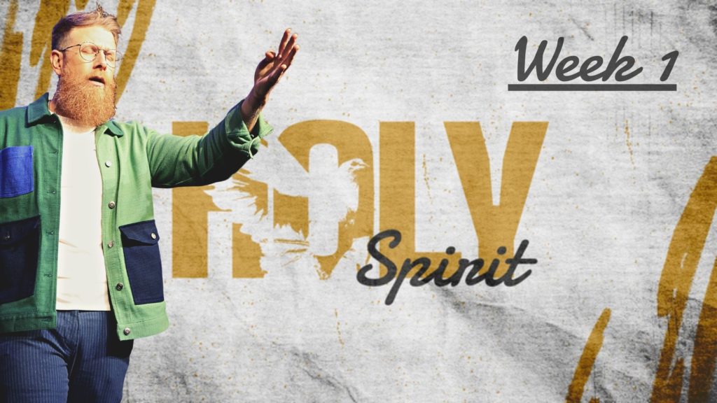 Holy Spirit – Week 1