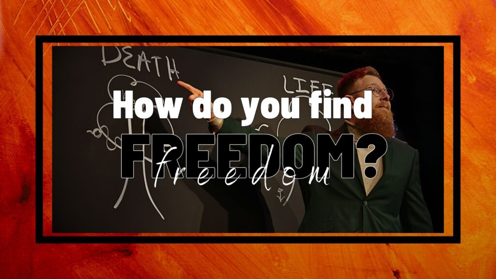 How Do You Find Freedom? Week 1