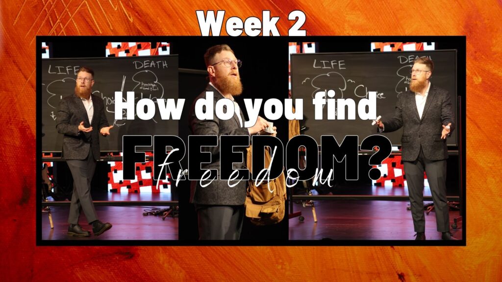 How Do You Find Freedom? – Week 2