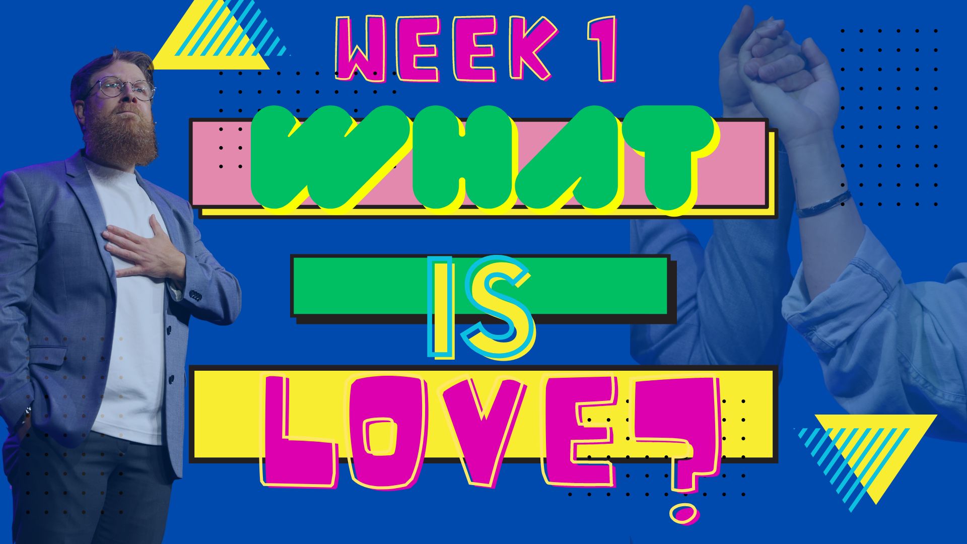 what-is-love-week-1-bloom-church