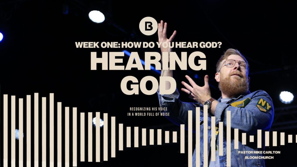 Hearing God: Week 1 – How Do You Hear From God?